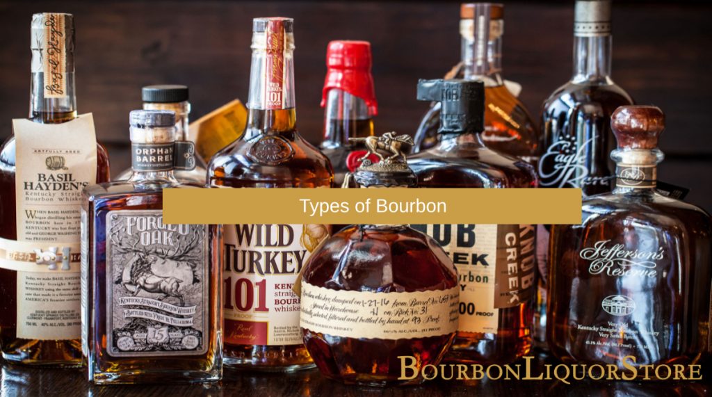 Types of Bourbon Bourbon Liquor Store